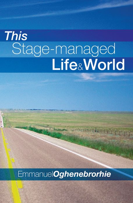This Stage-managed Life & World