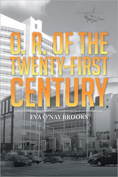 O. R. OF THE TWENTY-FIRST CENTURY