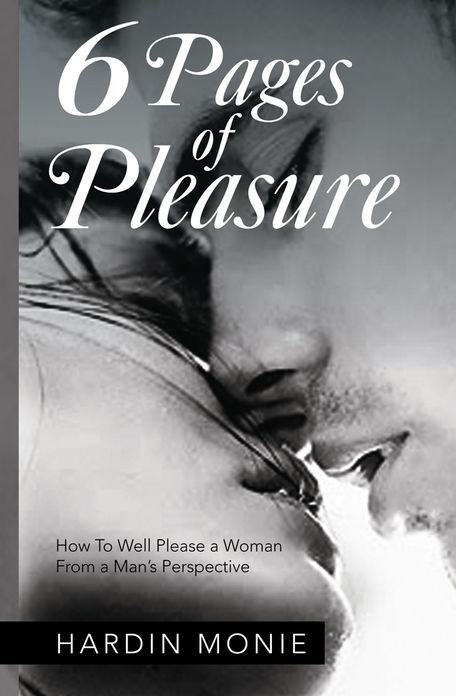 6 Pages of Pleasure: How To Well Please a Woman From a Man's Perspective