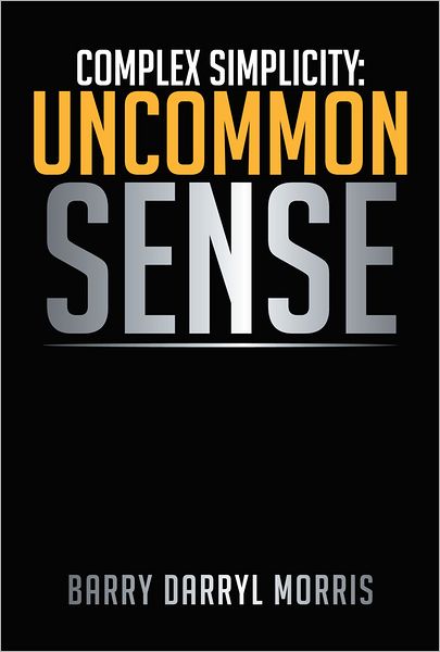 COMPLEX SIMPLICITY : Uncommon Sense