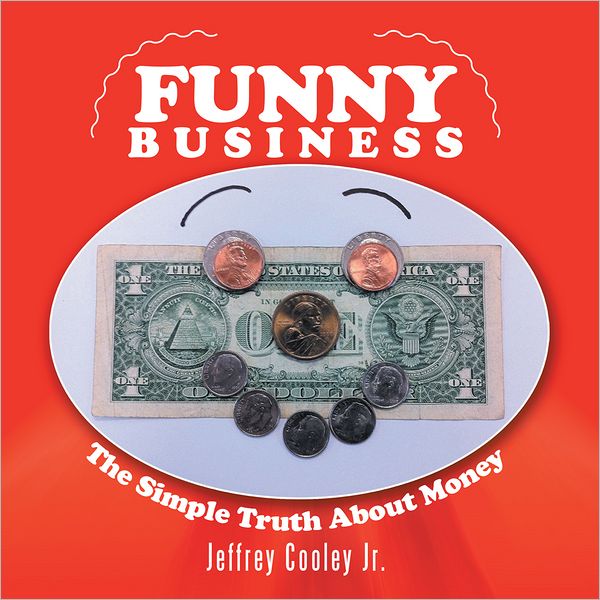 Funny Business: The Simple Truth About Money