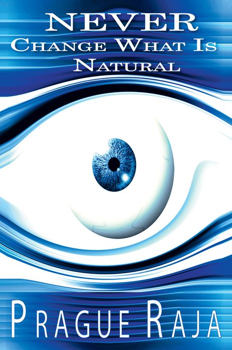 Never Change What Is Natural