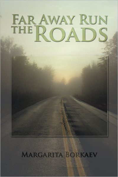 Far Away Run the Roads