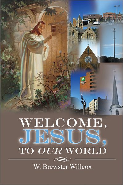 Welcome, Jesus, to Our World