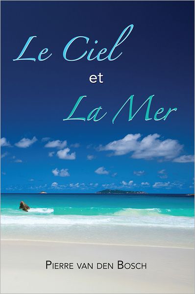 Le Ciel et la Mer: roman