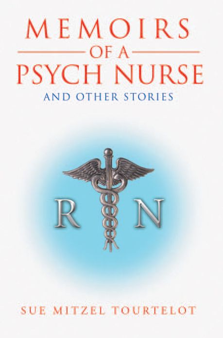 Memoirs Of A Psych Nurse And Other Stories