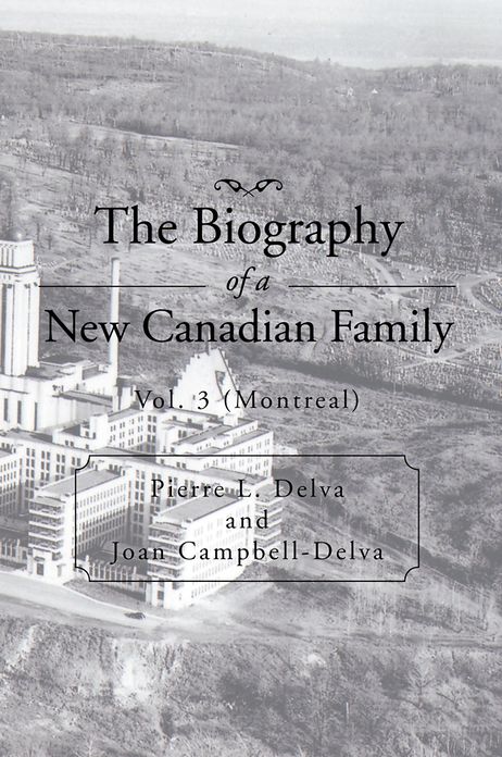 The Biography of a New Canadian Family: Vol. 3 (Montreal)