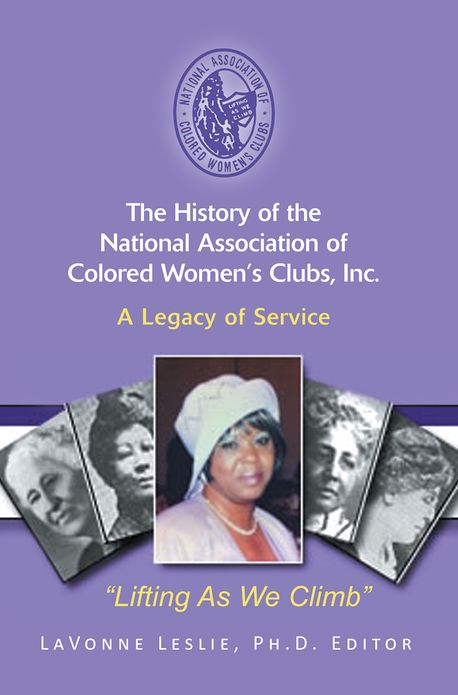 The History of the National Association of Colored Women's Clubs, Inc.: A Legacy of Service