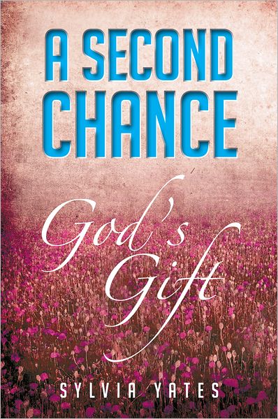 A Second Chance: God's Gift