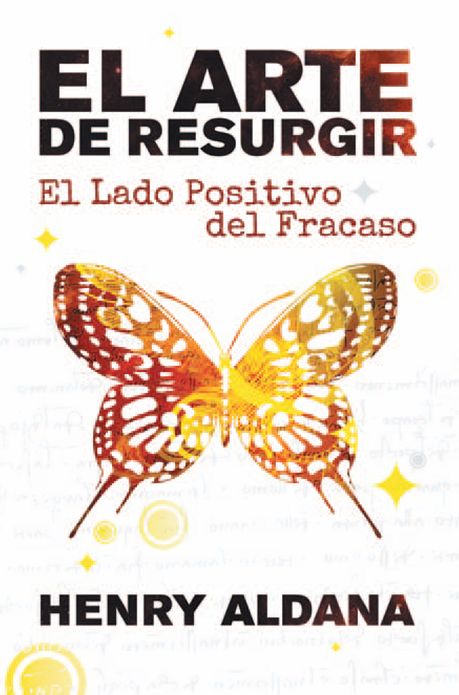 EL ARTE DE RESURGIR: El Lado Positivo del Fracaso