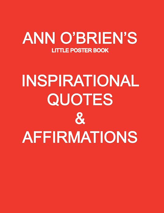 Ann O'Brien's Inspirational Quotes And Affirmations: Little Poster Book