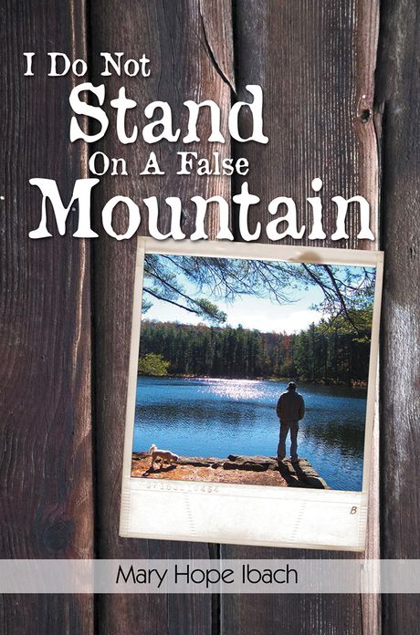 I Do Not Stand on a False Mountain