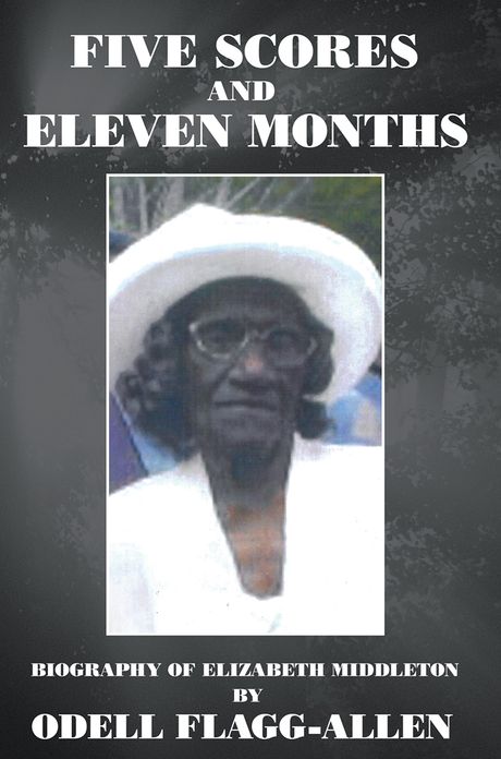 Five Scores and Eleven Months: Biography of Elizabeth Middleton