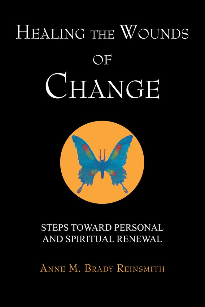 Healing The Wounds of Change: Steps Toward Personal and Spiritual Renewal