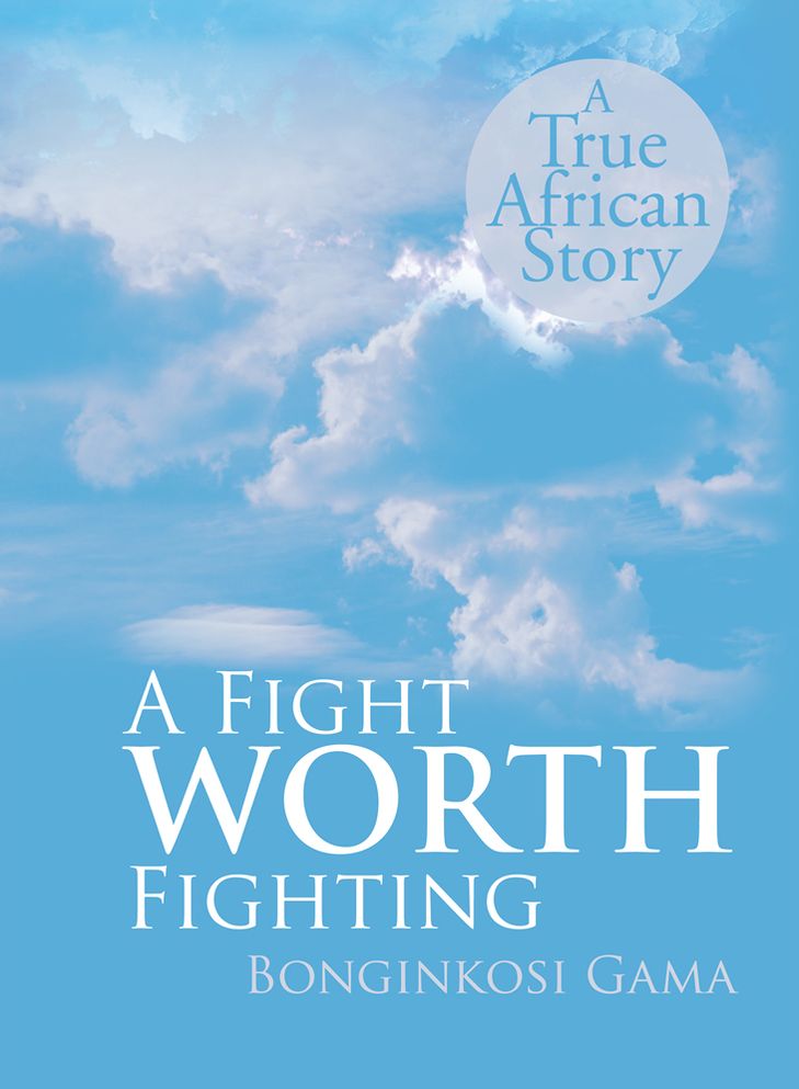 A Fight WORTH Fighting: A True African Story