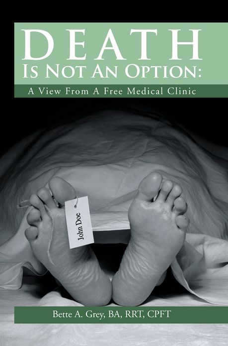 Death Is Not An Option: A View From A Free Medical Clinic