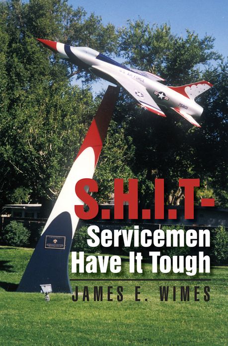 SHIT--Servicemen Have It Tough