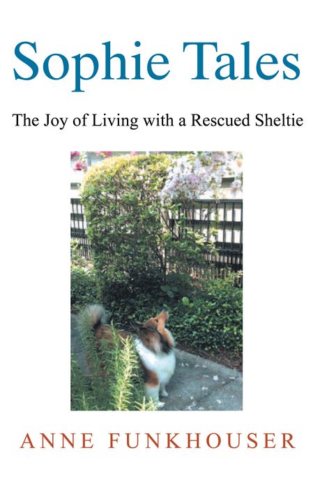 Sophie Tales: The Joy of Living with a Rescued Sheltie