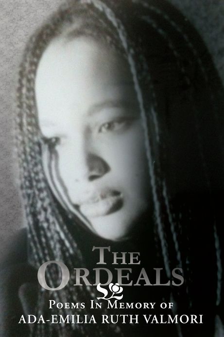 THE ORDEALS: Poems In Memory of ADA-EMILIA VALMORI
