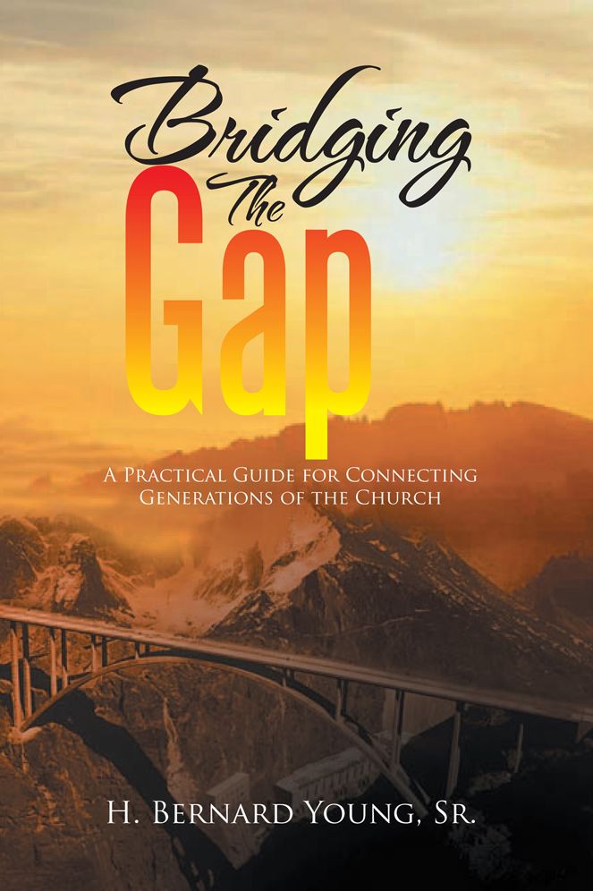 Bridging The Gap: A Practical Guide for Connecting Generations of the Church