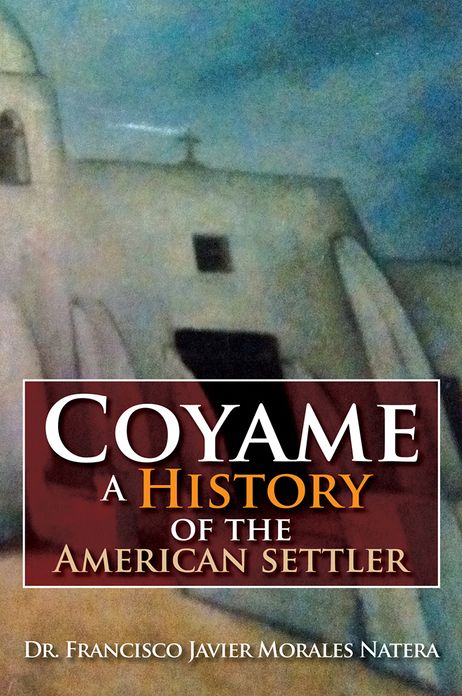 Coyame A History of the American Settler