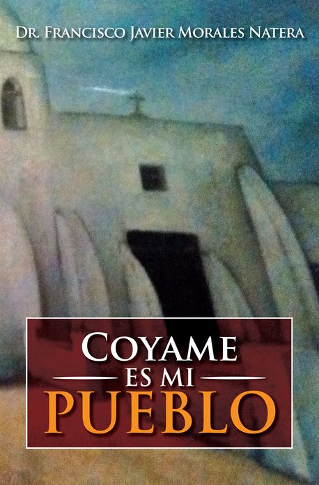 Coyame es mi pueblo