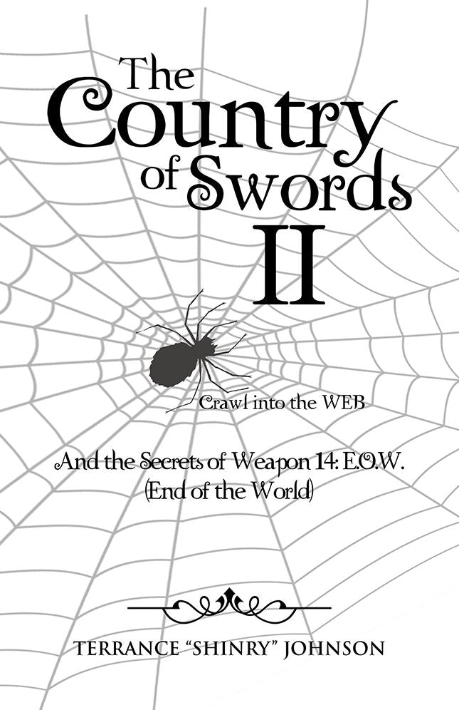 The Country of Swords II: Crawl into the WEB (Weapons of 13): And the Secrets of Weapon 14: E.O.W. (End of the World)