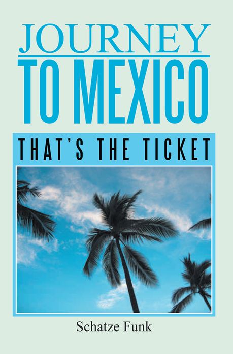 Journey to Mexico: That's the Ticket