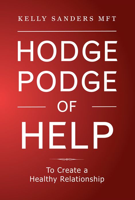 Hodgepodge of Help: To Create a Healthy Relationshipp