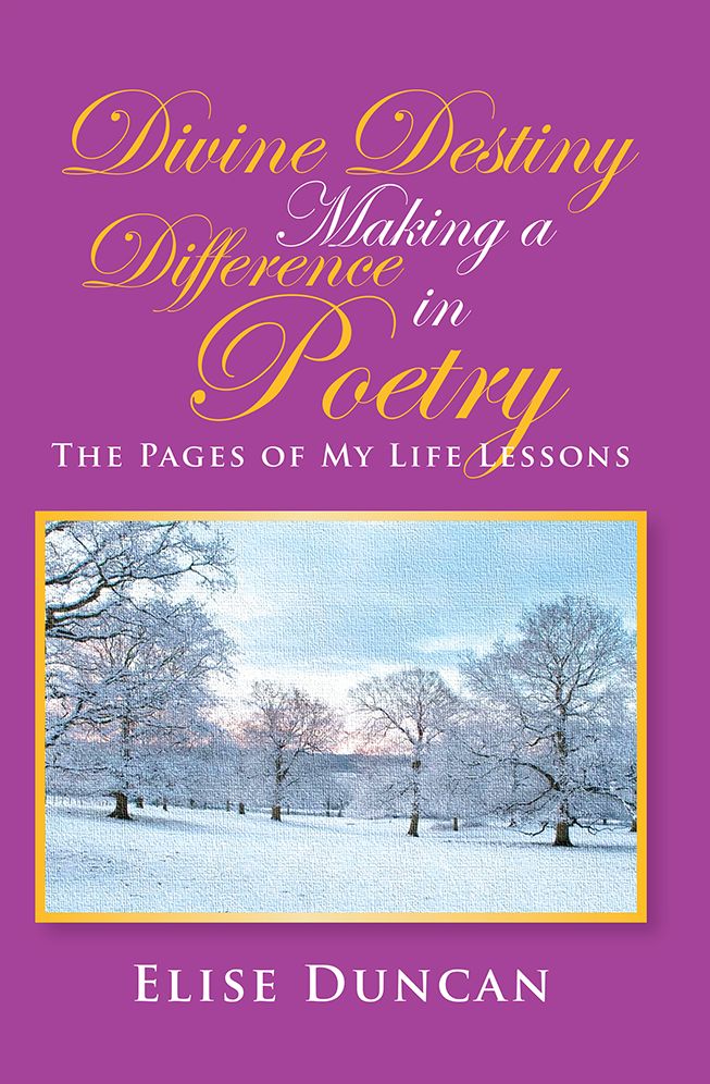 Divine Destiny Making A Difference In Poetry: The Pages of My Life Lessons
