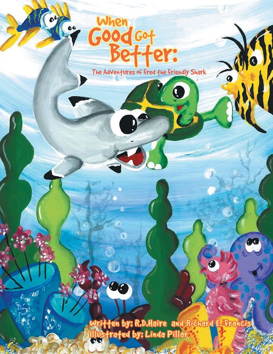 When Good Got Better: The Adventures of Fred the Friendly Shark (PagePerfect NOOK Book)