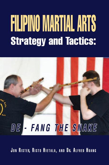 Filipino Martial Arts Strategy and Tactics: De-Fang the Snake
