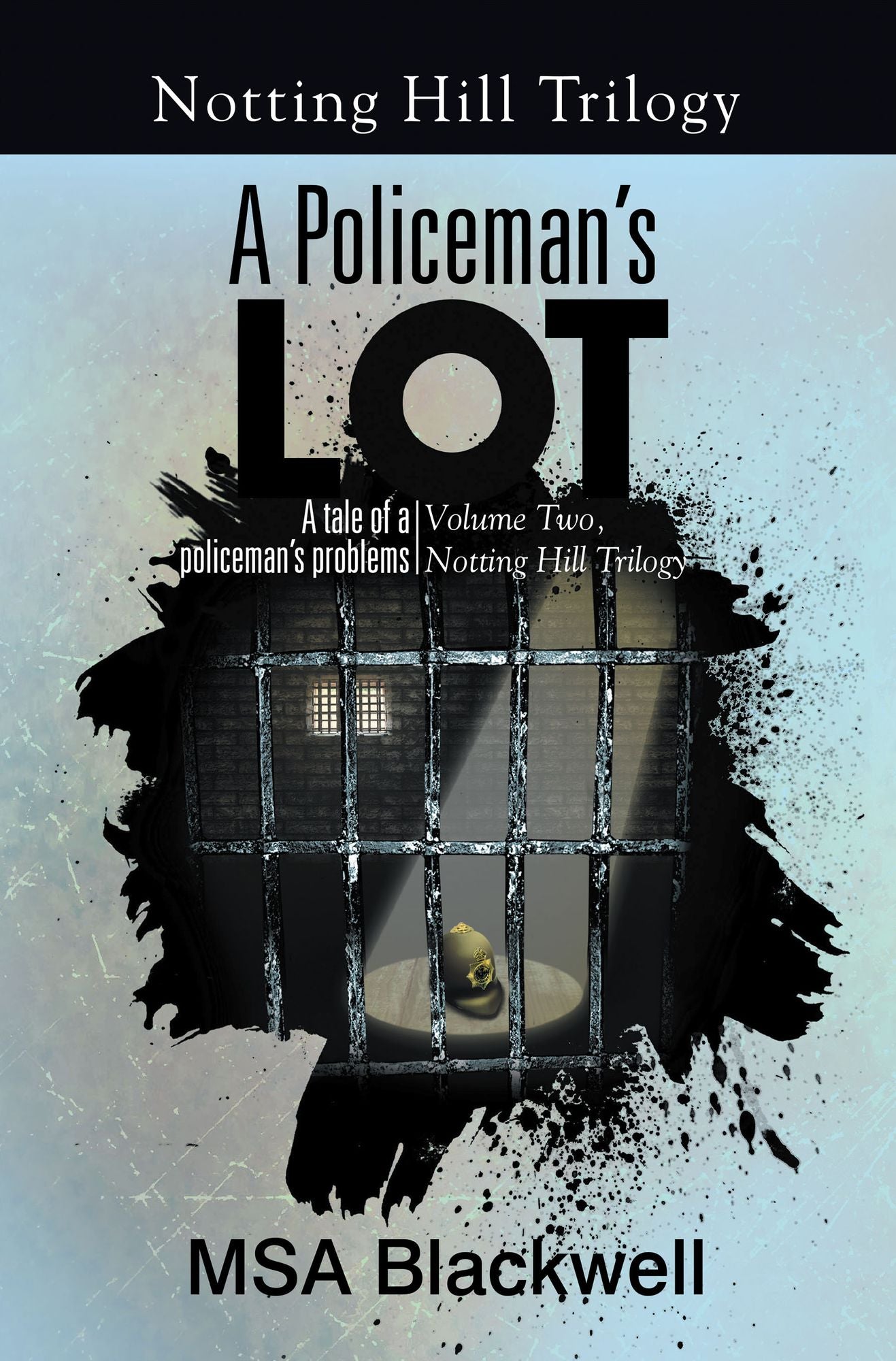 A Policeman's Lot: A tale of a policeman's problems