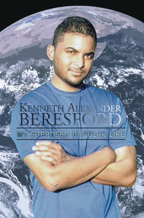 Kenneth Alexander Beresford: My Supposed Bi-Polar Life