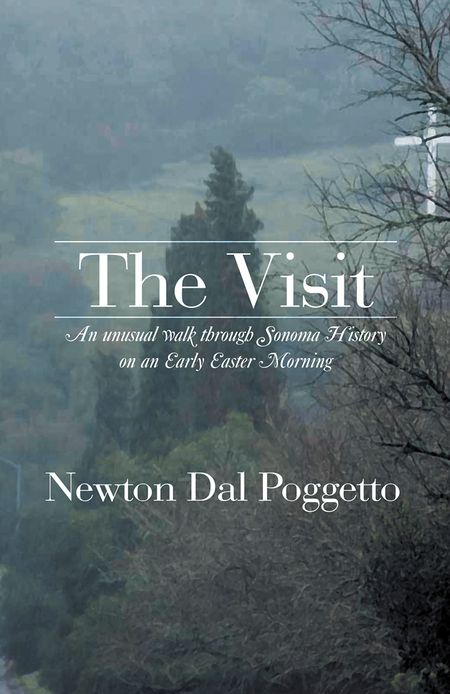 The Visit: An unusual walk through Sonoma History on an Early Easter Morning