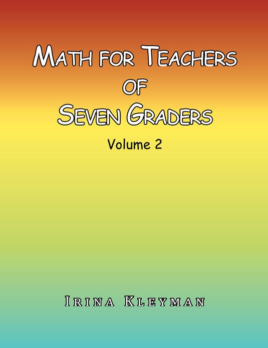 Math for Teachers of Seven Graders: Volume 2