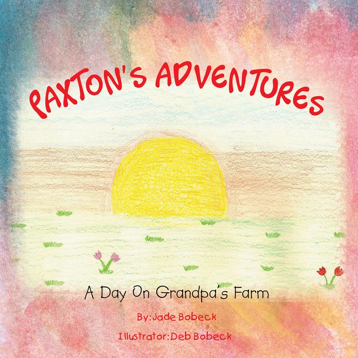 Paxton's Adventures: A Day On Grandpa's Farm