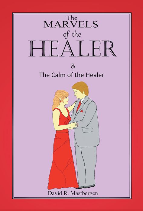 THE MARVELS OF THE HEALER and The Calm of the Healer