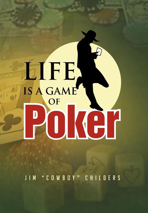 Life Is a Game of Poker