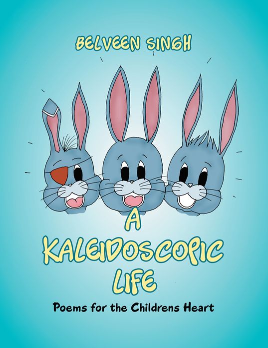 A Kaleidoscopic Life: Poems for the Childrens Heart