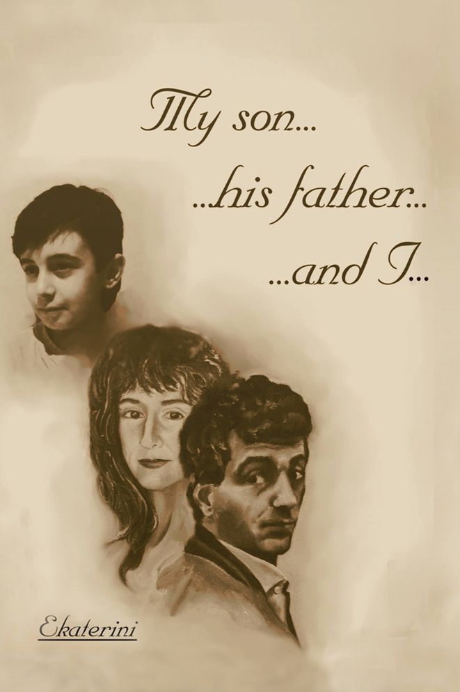My son...his father...and I...