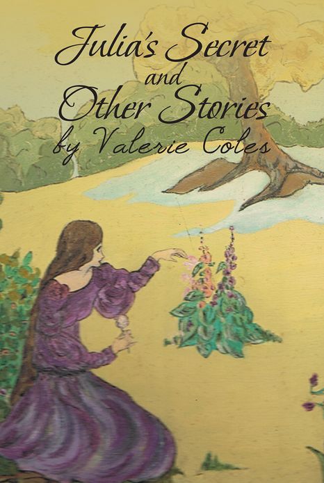 Julia's Secret and Other Stories by Valerie Coles