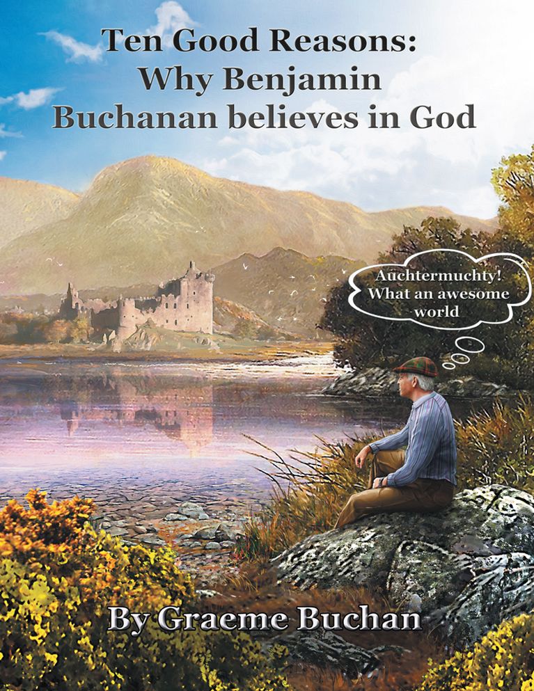 "Ten Good Reasons: Why Benjamin Buchanan Believes in God"
