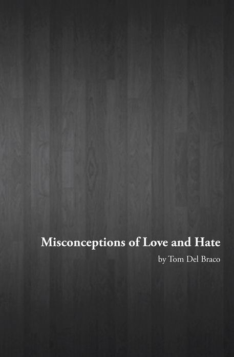 Misconceptions of Love and Hate: Midnight Thoughts and Poetry by Tom Del Braco