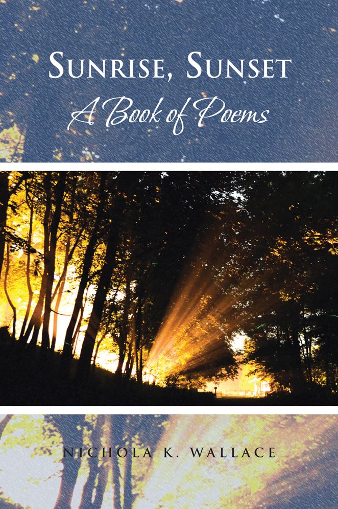 Sunrise, Sunset A Book of Poems