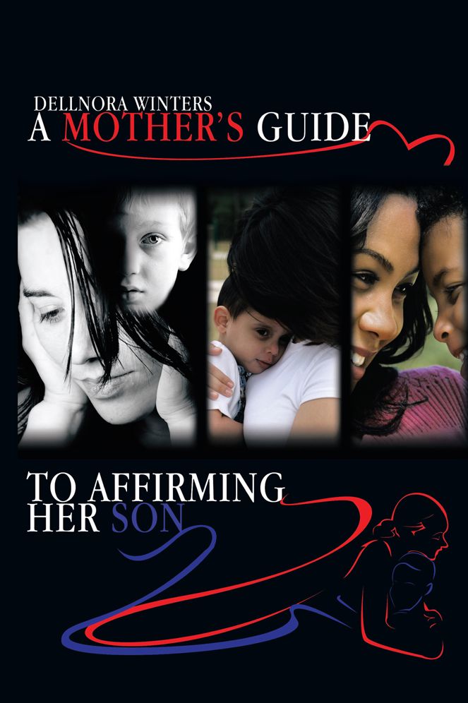 A Mother's Guide ...to Affirming Her Son