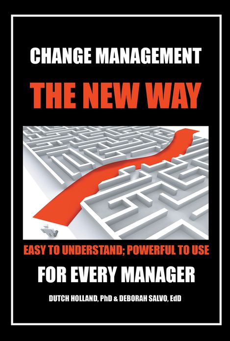 Change Management: The New Way: Easy To Understand; Powerful To Use