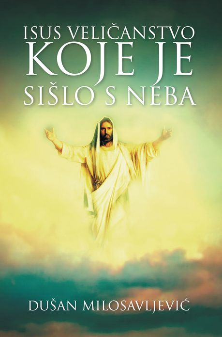 ISUS VELIÈANSTVO KOJE JE SI