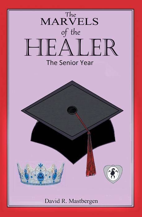 THE MARVELS OF THE HEALER: The Senior Year