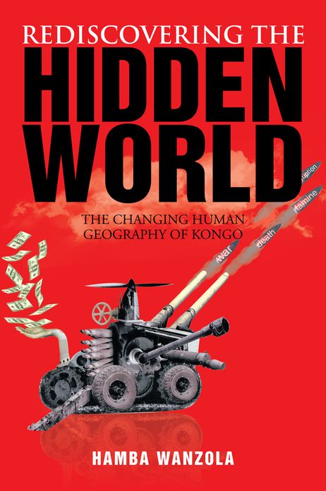 Rediscovering the Hidden World: The Changing Human Geography of Kongo